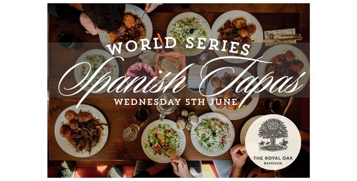 Picture includes lots of small plates of food with text written over the top saying "World Series Spanish Tapas Wednesday 5th June" with the logo of t