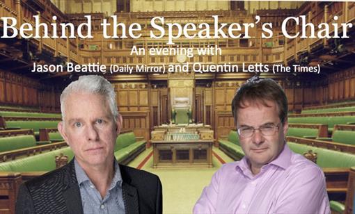 Behind the Speaker's Chair - Quentin Letts & Jason Beattie