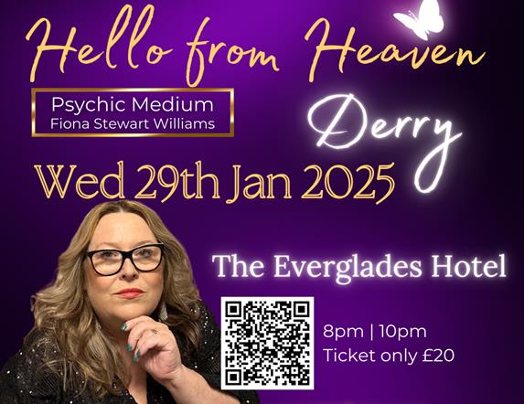 Event poster for "Hello from Heaven" with psychic medium Fiona Stewart Williams at The Everglades Hotel, Derry, on January 29, 2025. Tickets are £20.