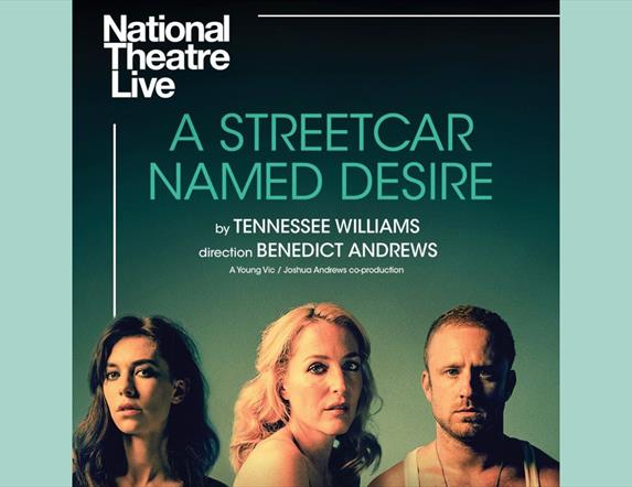 Poster for A Streetcar Named Desire that is being presented by the National Theatre Live
