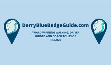 Derry Blue Badge Guide offer tours of Derry~Londonderry, the Causeway Coast, Wild Atlantic Way and more