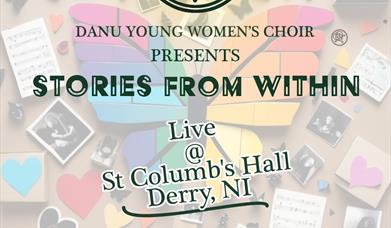 A Poster with the Danu Young Women's Choir Logo and concert details with a background of faded images of literature, sheet music, photographs, hearts