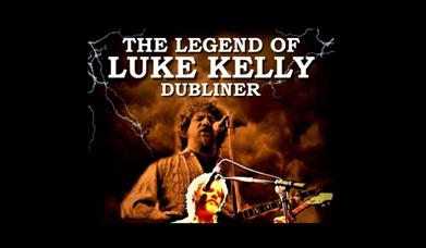 The Legend of Luke Kelly - Millennium Forum