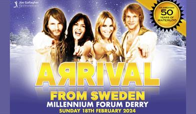 Promo for Arrival from Sweden performing at Millennium Forum Derry, 18 February