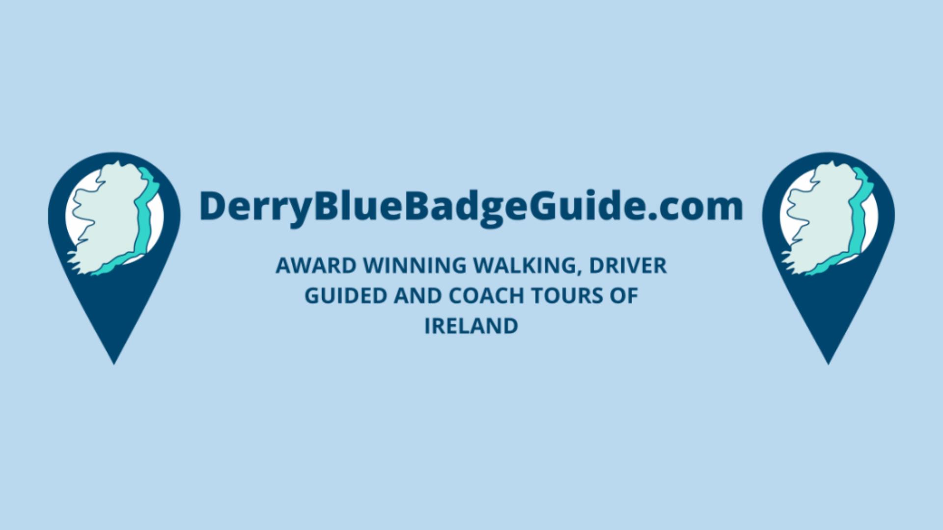 Derry Blue Badge Guide offer tours of Derry~Londonderry, the Causeway Coast, Wild Atlantic Way and more
