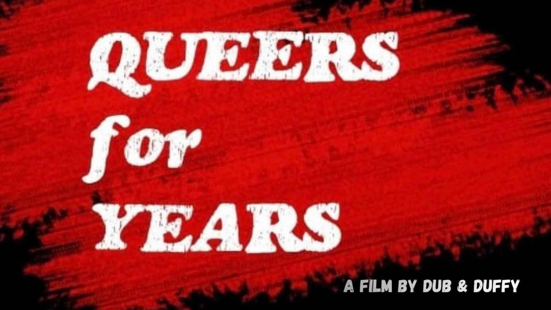 Poster for 'Queers for Years'