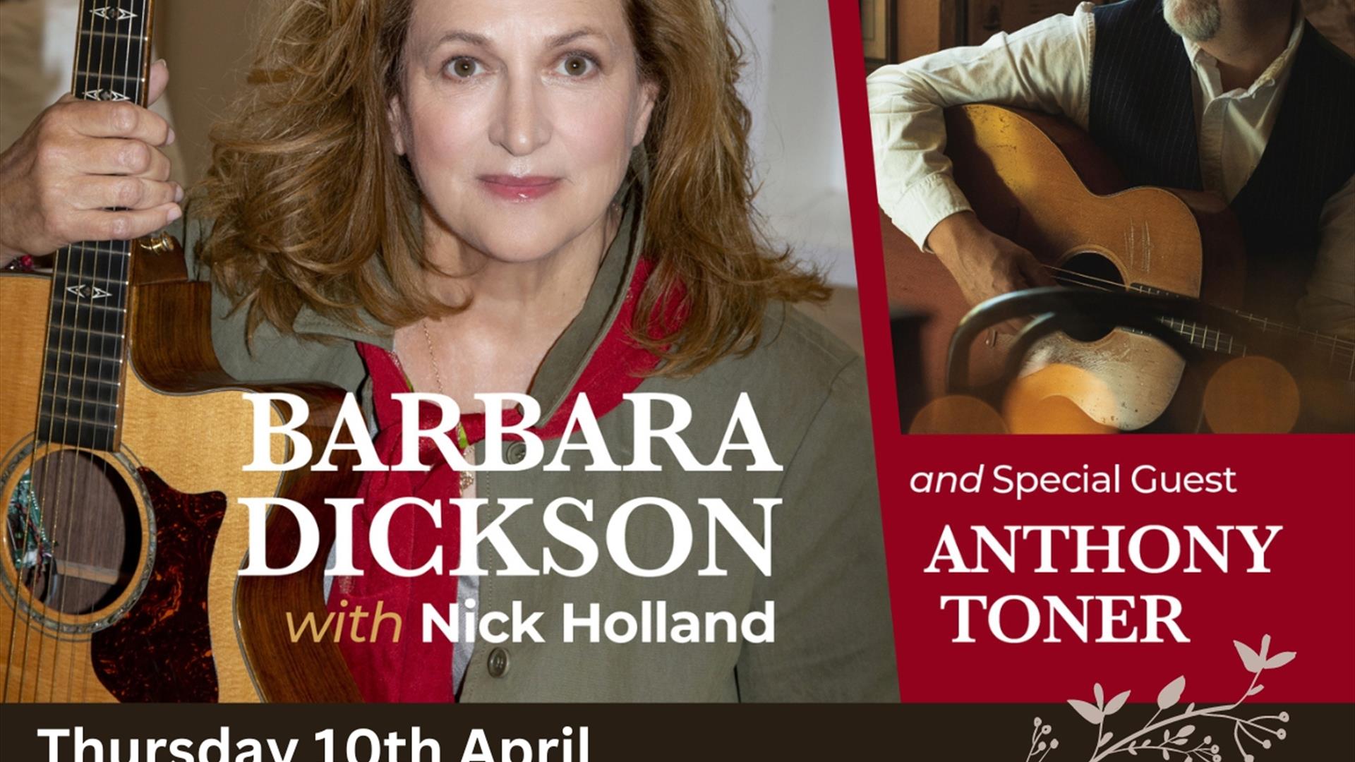 Barbara Dickson with Nick Holland  Special Guest Anthony Toner