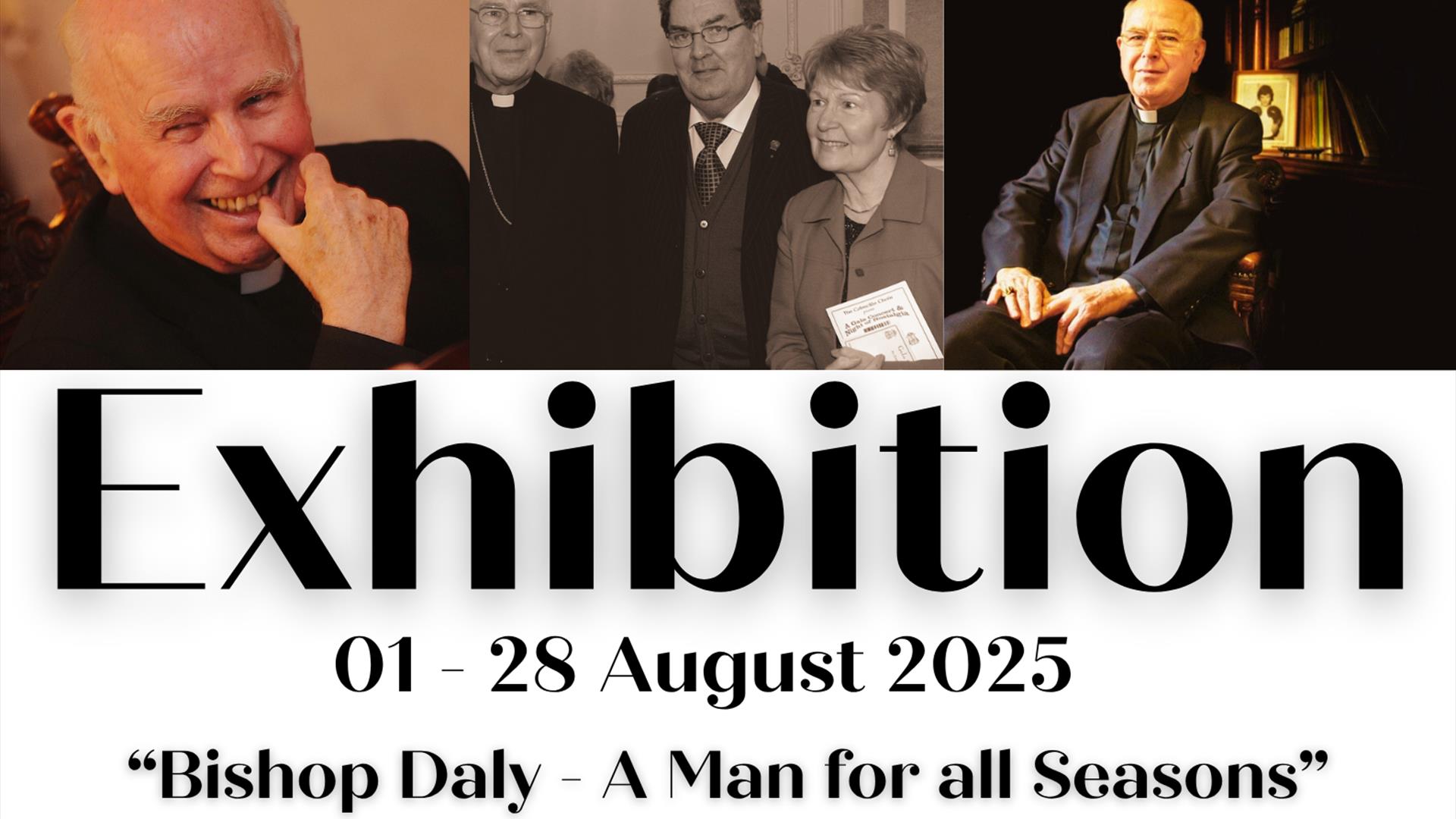 "Bishop Daly - A Man for all Seasons" - 2025 Exhibition celebrates the life, influence, work and legacy of Bishop Edward Daly