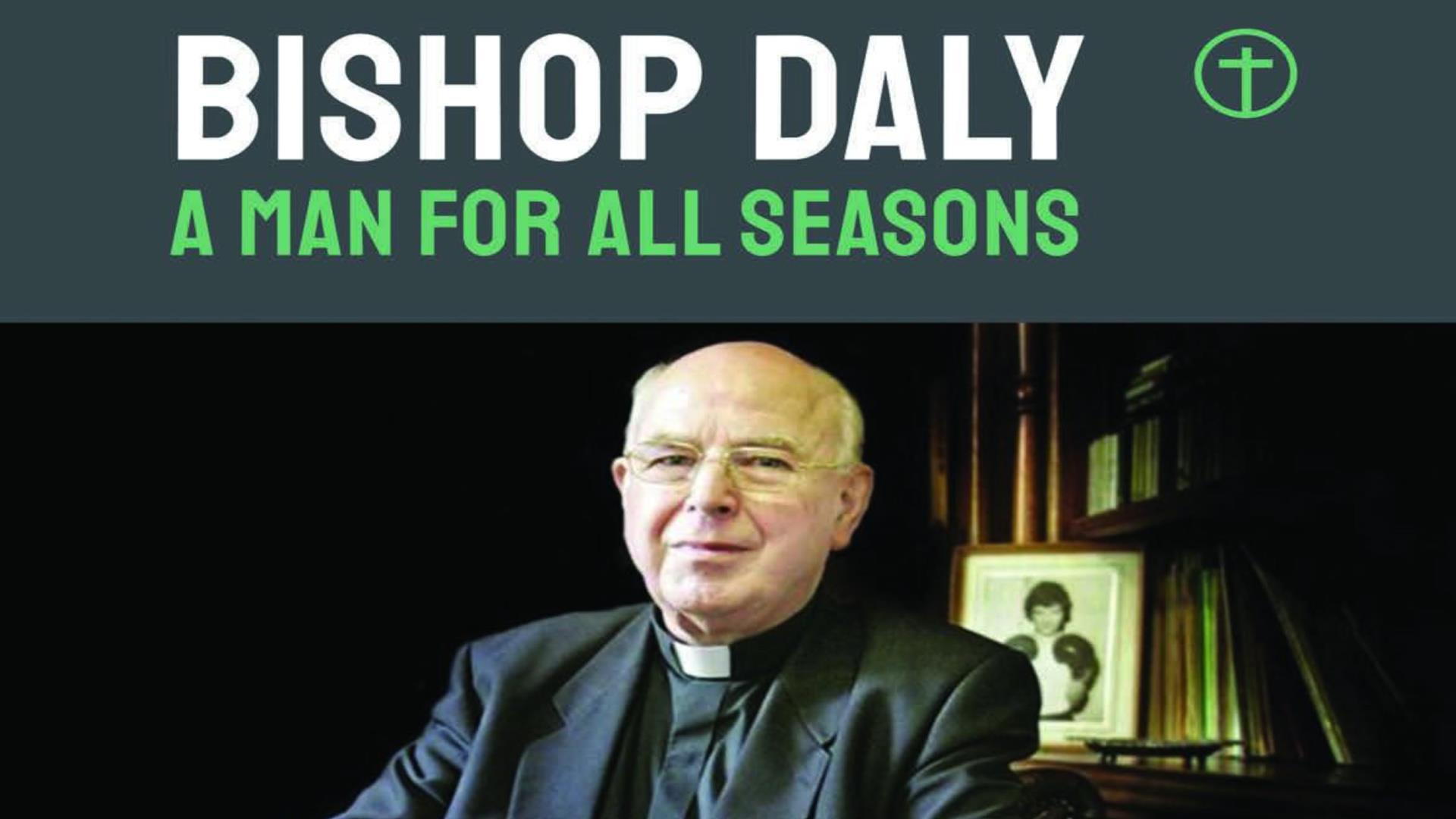 A promotional image for the 'Bishop Daly: A Man For All Seasons' event.