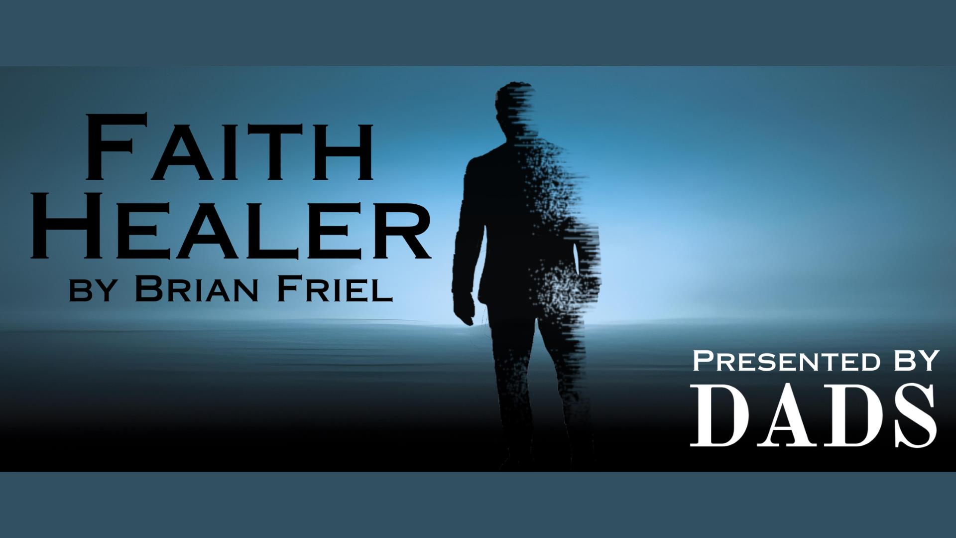 Promotional image for the 'Faith Healder by Brian Friel' event