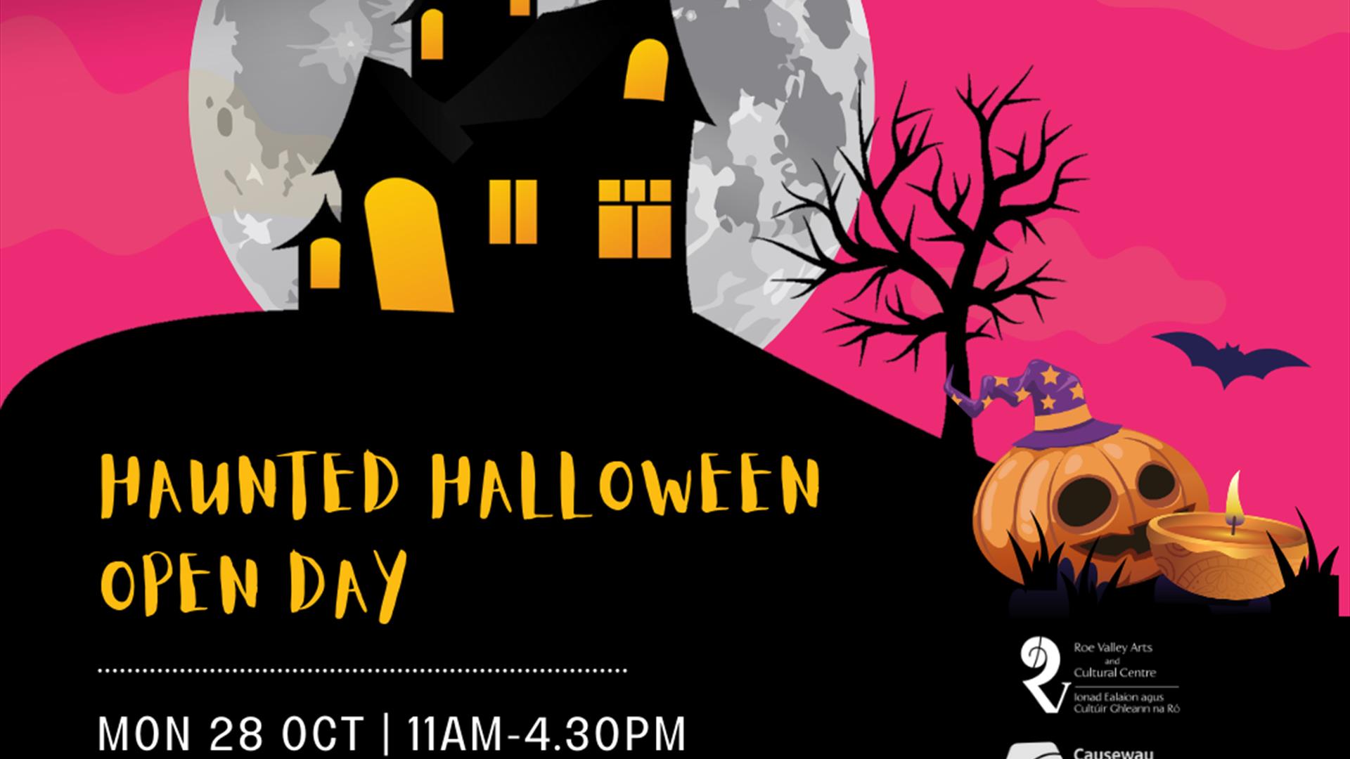 Graphic showing a shadow of a spooky house with text saying HAUNTED HALLOWEEN OPEN DAY Monday 28 October at Roe Valley Arts Centre, Limavady with venu