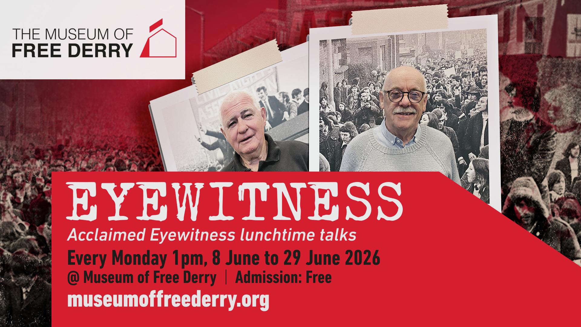 Acclaimed eyewitness lunchtime talks. Hear directly from museum staff who lived through the events of Bloody Sunday, Free Derry and the civil rights m