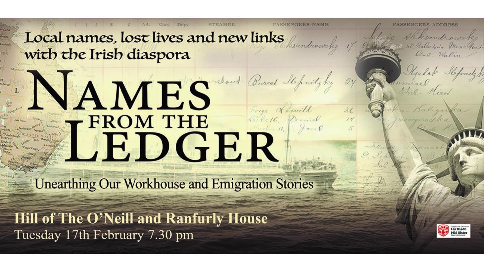 Upcoming event - Names from the Ledger: Unearthing our Workhouse and Emigration Stories at Hill of the O'Neill in Dungannon
