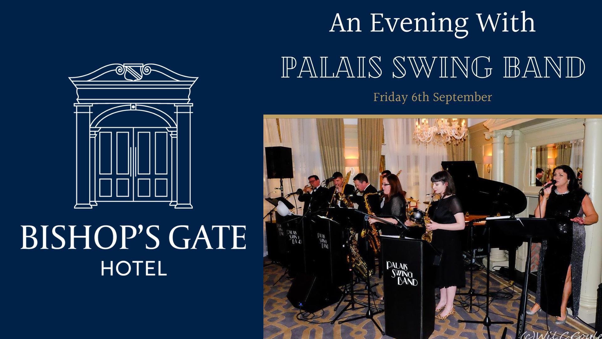 An image of the Palais Swing Band beside the Bishop's Gate Hotel logo.