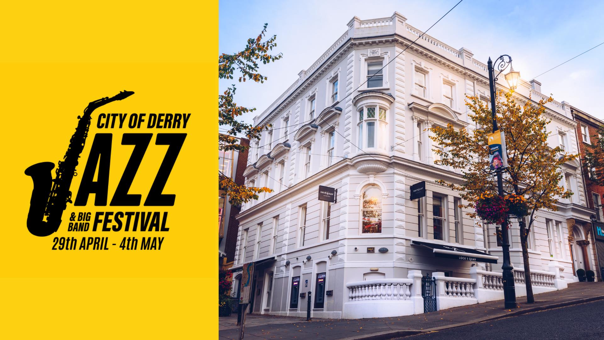 Shipquay Hotel exterior and Jazz Festival logo. Details of line up in description.