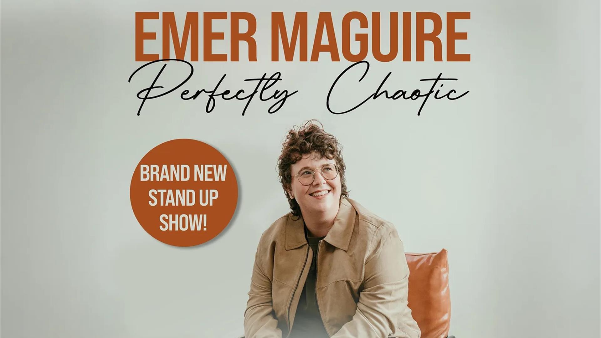 Promotional artwork for Emer Maguire's stand-up show Perfectly Chaotic. Emer Maguire is seated in a chair, smiling and looking upwards, wearing a ligh