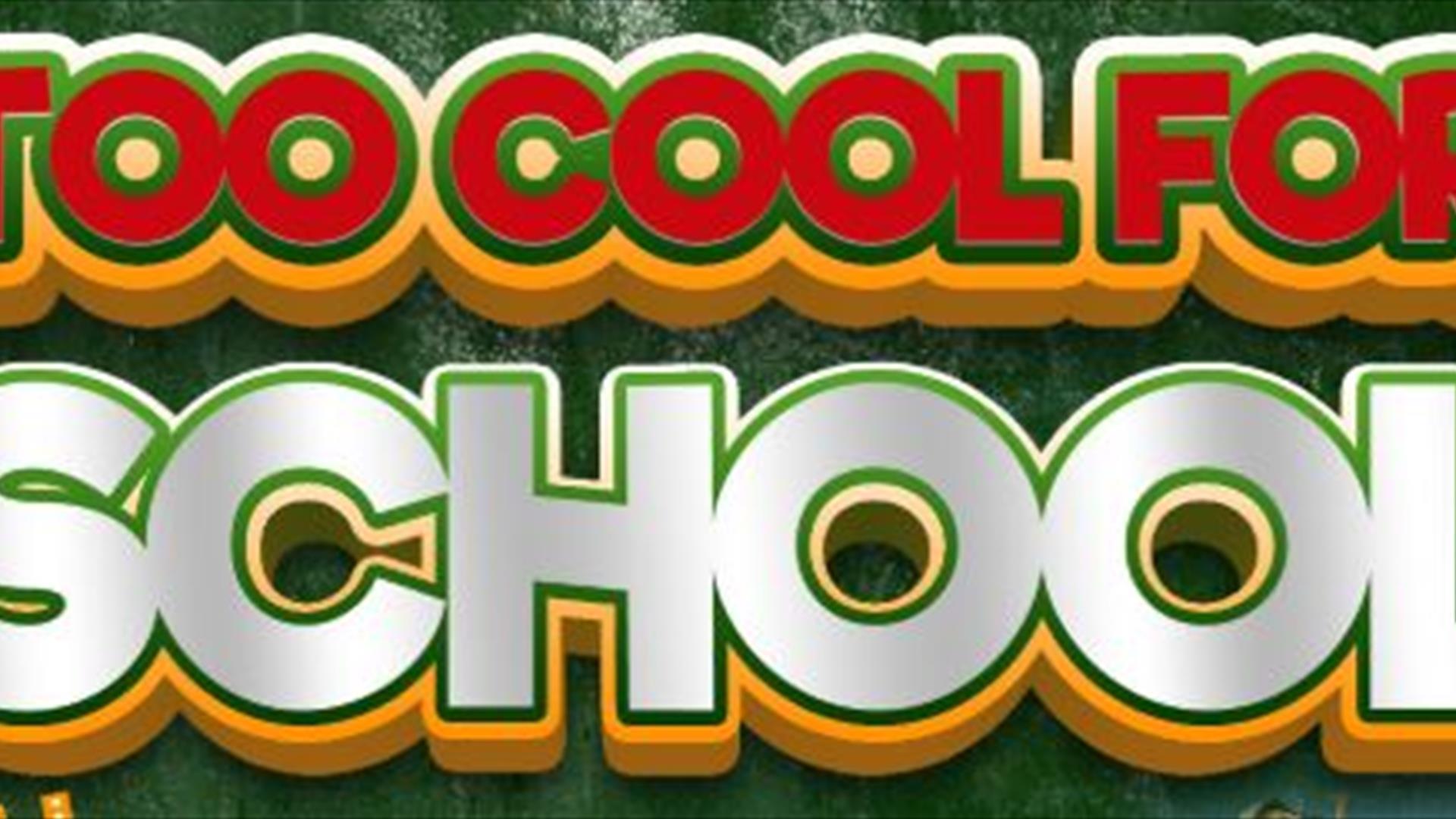 Too Cool For School Camp