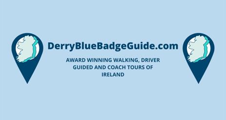 Derry Blue Badge Guide offer tours of Derry~Londonderry, the Causeway Coast, Wild Atlantic Way and more