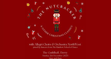 The Nutcracker & Other Christmas Classics with Allegri Choirs, Orchestra NorthWest and Rainbow School of Dance
