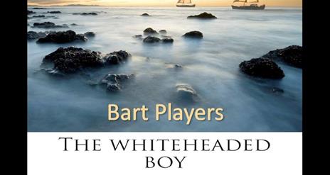 Bart Players presents: The Whiteheaded Boy By Lennox Robinson