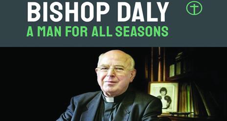 A promotional image for the 'Bishop Daly: A Man For All Seasons' event.