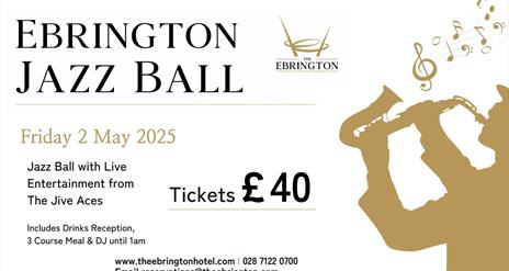 Poster detailing the Ebrington Jazz Ball on Friday 2nd May with a silhouette of someone playing the saxophone