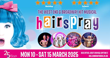 Promotional banner for the West End and Broadway hit musical Hairspray, featuring a bright blue-haired character with a pink bow, alongside bold multi
