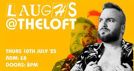 Flyer for Laughs @ The Loft
