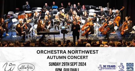 Orchestra NorthWest Autumn Concert, Sunday 29th September in the Guildhall at 6.00pm