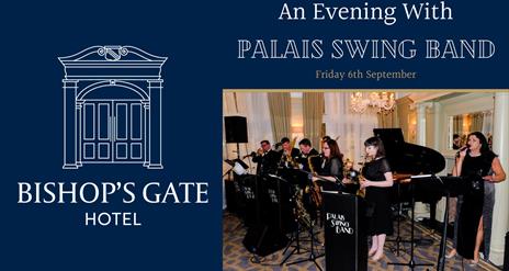 An image of the Palais Swing Band beside the Bishop's Gate Hotel logo.
