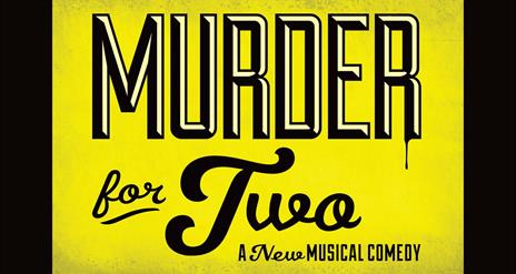 Poster for A New Musical Comedy - 'Murder for Two'