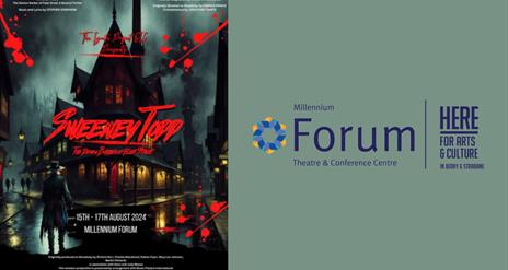 Promotional image for the Sweeney Todd performance, with the Millennium Forum logo.