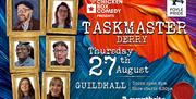 Taskmaster Derry live comedy show flyer featuring the five contestants and event details for the show at Derry Guildhall on 27 August