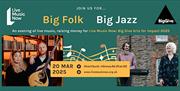 Live Music Now Big Folk Big Jazz, and evening raising money for Live Music Now: Big Give Arts for Impact 2025