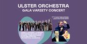 Promotional image for the 'Ulster Orchestra Gala Variety Concert', showing the featured artists.