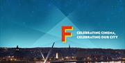 The Foyle Film Festival logo on a background of the city with text reading "Celebrating Cinema, Celebrating Our City."