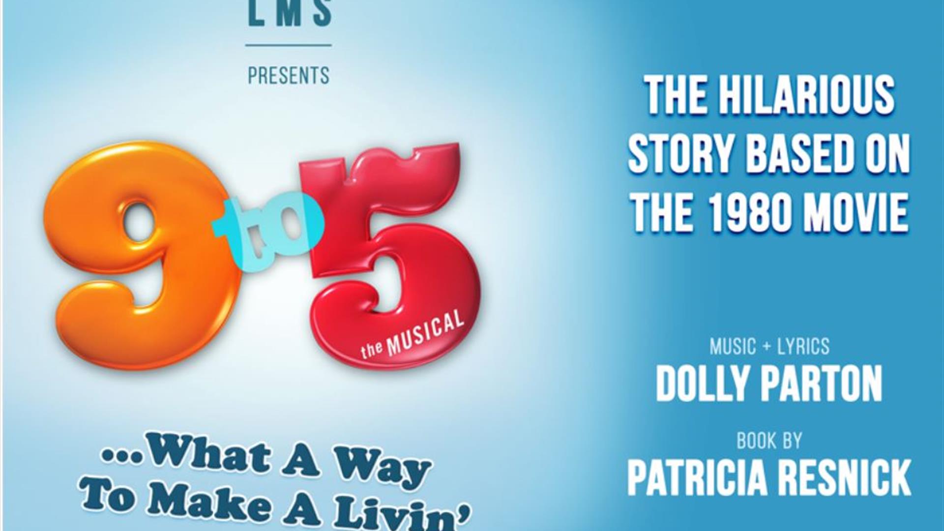 LMS presents 9-5 The Musical