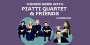 Promotional image for the 'Hidden Gems with Piatti Quartet & Friends' event, showing the featured artists.