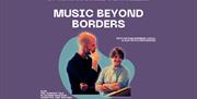 Promotional image for the 'Music Beyond Borders' event, showing the featured artists.