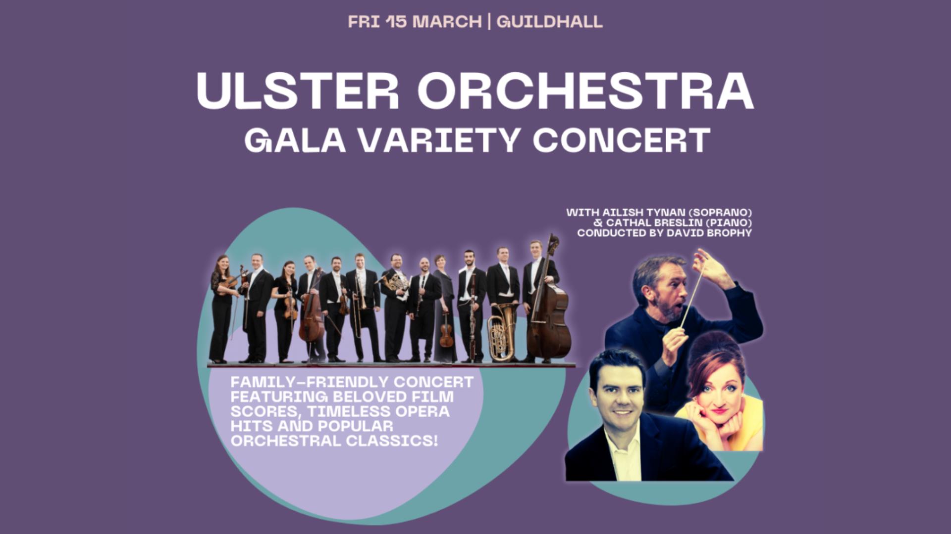 Promotional image for the 'Ulster Orchestra Gala Variety Concert', showing the featured artists.