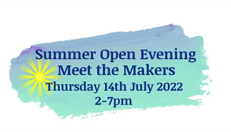 Summer Opening Evening - Meet the Makers