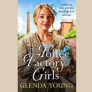 Front cover of the book The Toffee Factory Girls by Glenda Young.  A young girl in overalls with factory on background