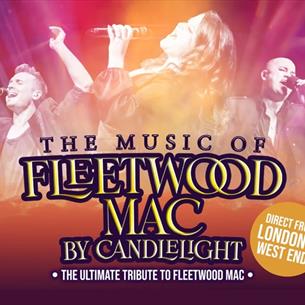 The Music of Fleetwood Mac by Candlelight with images of the cast in the background