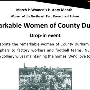 Poster showing a black and white photo of remarkable women of County Durham. 