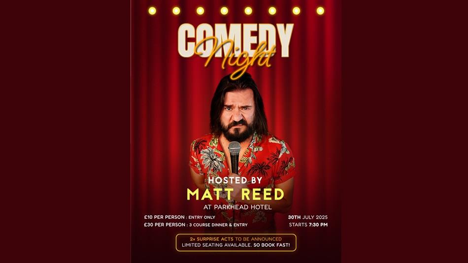 Comedy Night at the Park Head Hotel hosted by Matt Reed