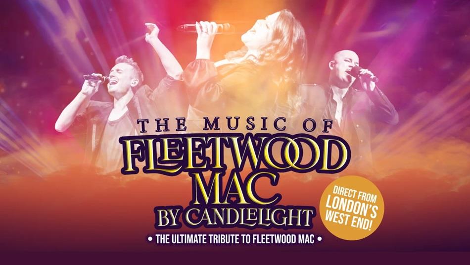 The Music of Fleetwood Mac by Candlelight with images of the cast in the background