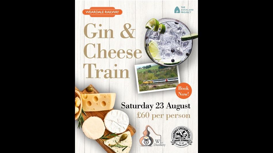 Gin & Cheese Train returns to Weardale Railway.
Poster shows a cheese board, train and gin.