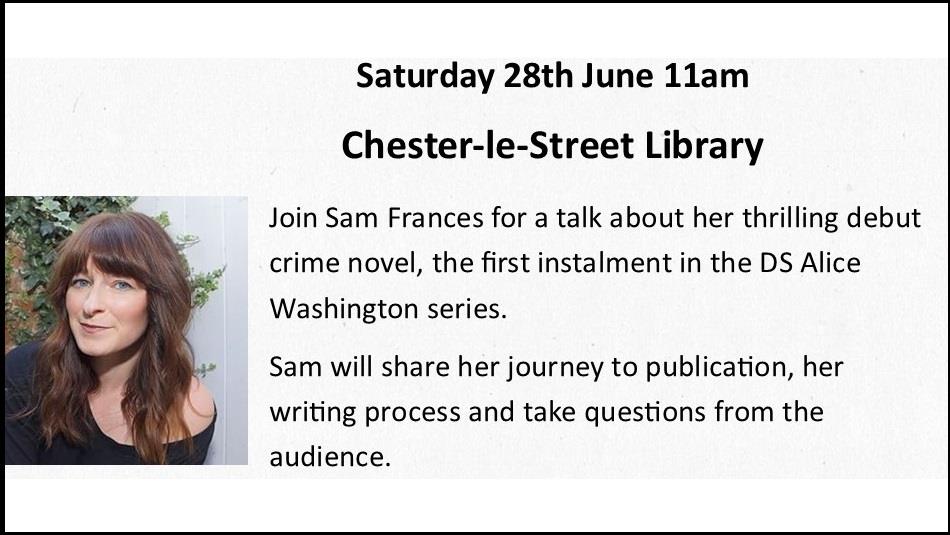 Photo of Sam Frances and text inviting people to a talk at Chester le Street Library on June 28th. 
