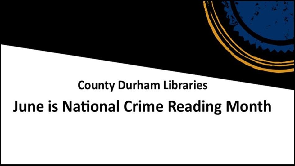 County Durham Libraries: June is National Crime Reading Month.
