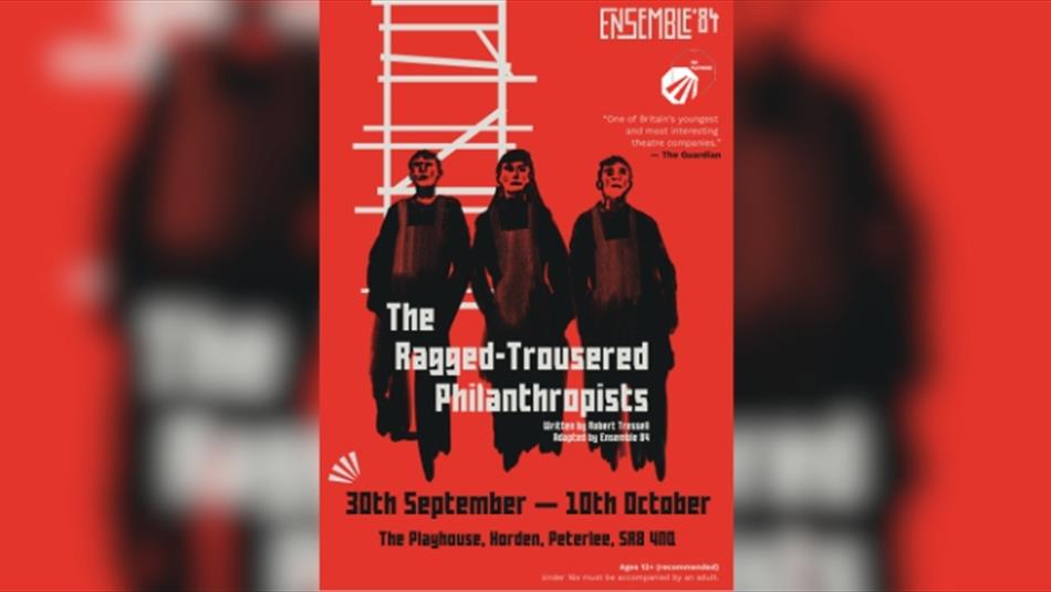 Ensemble ’84 - The Ragged-Trousered Philanthropists